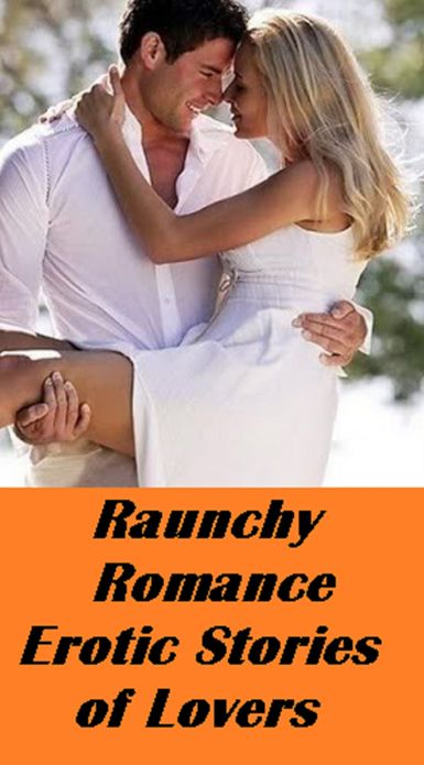 Nude: Raunchy Romance Erotic Stories of Lovers (Hentai, domination, Bare ass, sex, sexy, adult, xxx, nude, nude, erotic, erotica, breast, ass, blow job, she-male, Erotic Photography, Erotic Stories, Naked)