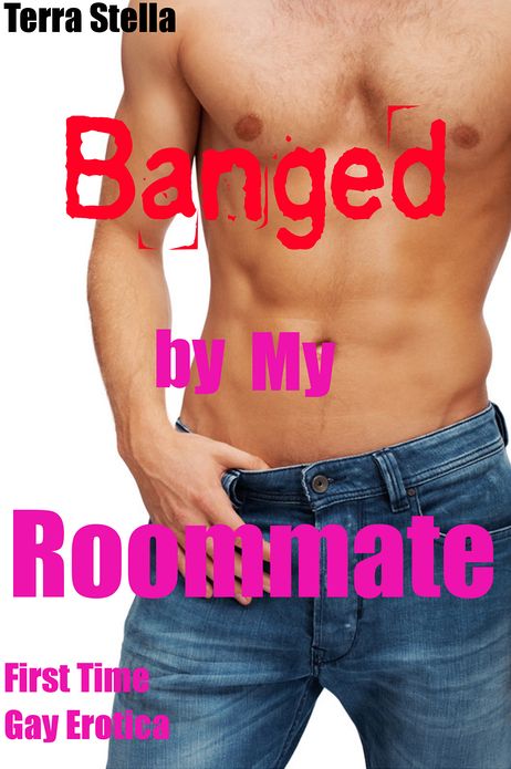 Banged by My Roommate (First Time Gay Erotica)
