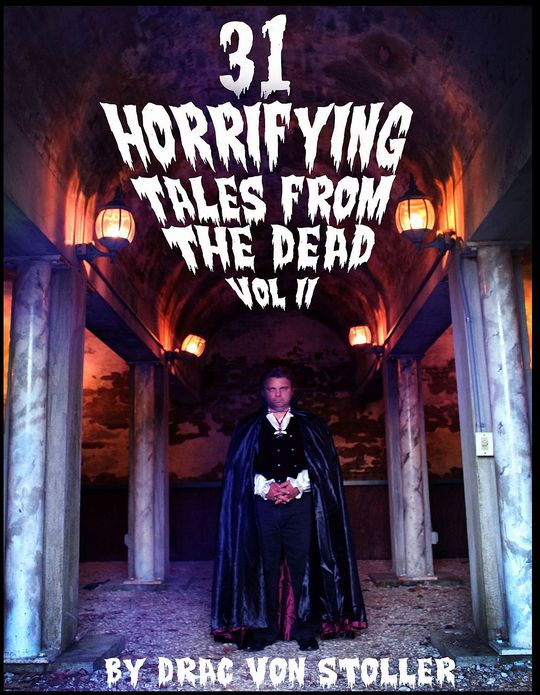 31 Horrifying Tales from the Dead Volume II