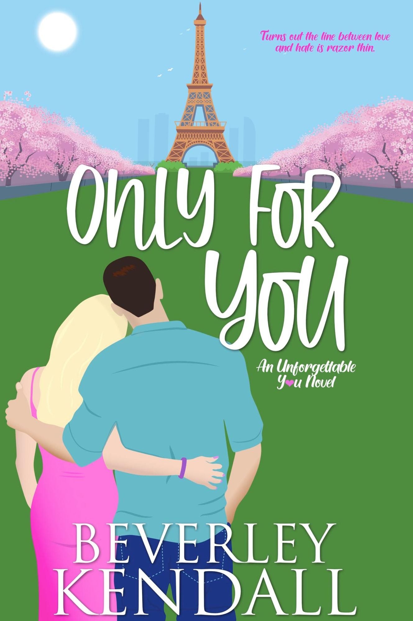 Only For You (Unforgettable You, Book 1)