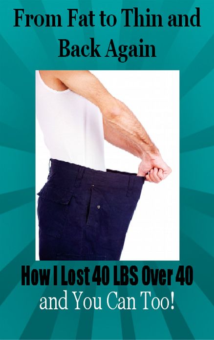 From Fat To Thin and Back Again