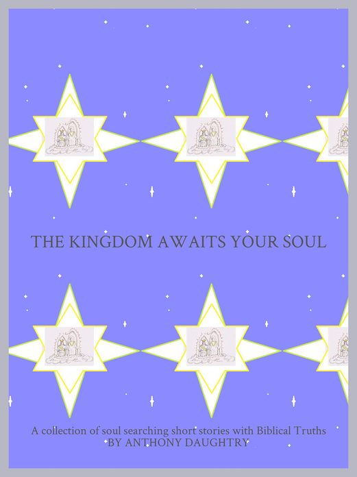 The Kingdom Awaits Your Soul