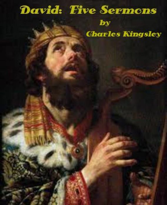 David: Five Sermons by Charles Kingsley (Illustrated)
