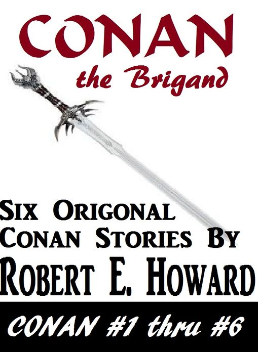 CONAN, Conan the Brigand (Conan the Cimerian Series # 1)