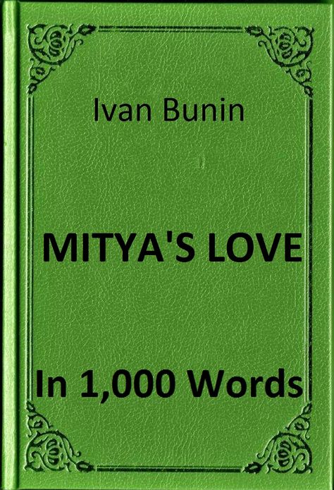 Bunin - Mitya's Love in 1,000 Words (Zbooker Classics)