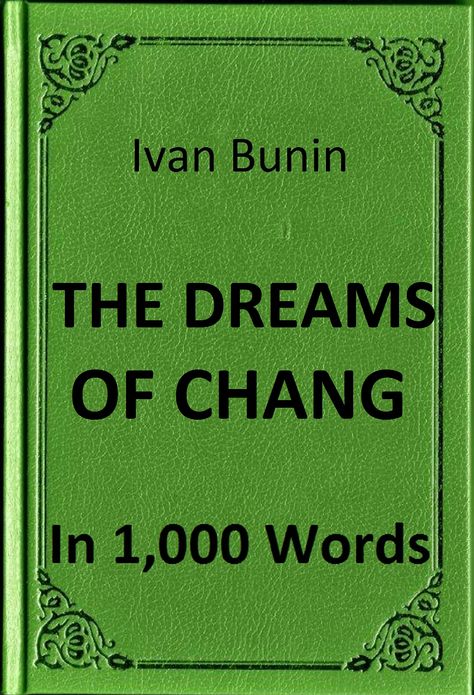 Bunin - The Dreams of Chang in 1,000 Words (Zbooker Classics)