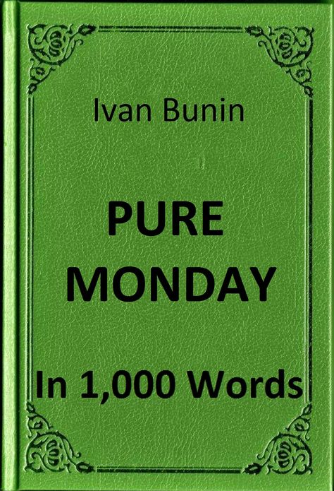 Bunin - Pure Monday in 1,000 Words (Zbooker Classics)