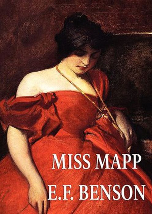 Miss Mapp: A Fiction and Literature, Humor Classic By E. F. Benson! AAA+++