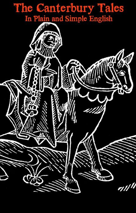 The Canterbury Tales In Plain and Simple English (Translated)