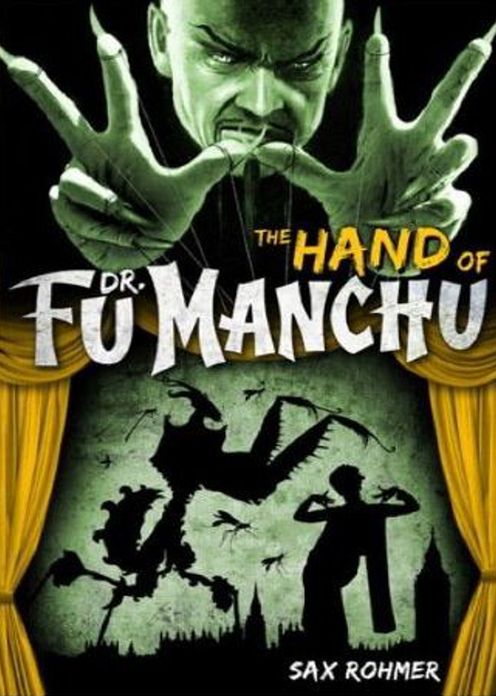 The Hand of Fu-Manchu: Being a New Phase in the Activities of Fu-Manchu, the Devil Doctor! A Pulp, Adventure Classic By Sax Rohmer! AAA+++