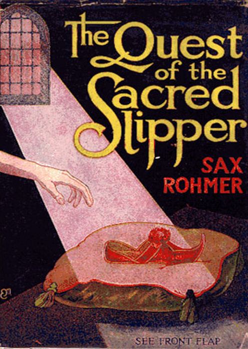 The Quest of the Sacred Slipper: A Mystery/Detective Classic By Sax Rohmer! AAA+++