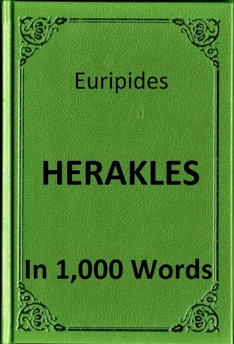 Euripides - Herakles in 1,000 Words (Zbooker Classics)