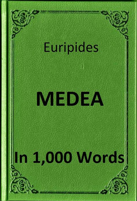 Euripides - Medea in 1,000 Words (Zbooker Classics)