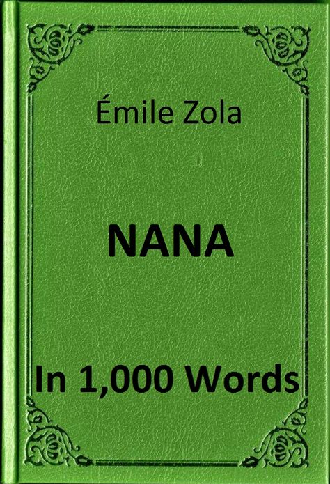 Zola - Nana in 1,000 Words (Zbooker Classics)