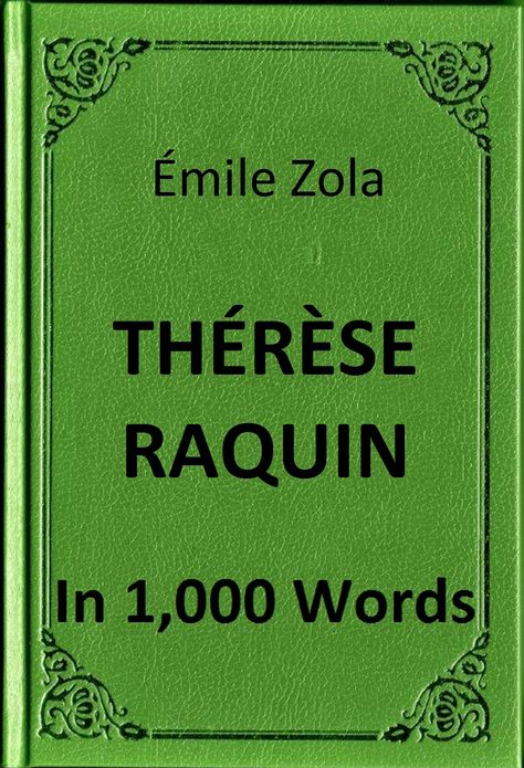 Zola - Th&eacute;r&egrave;se Raquin in 1,000 Words (Zbooker Classics)