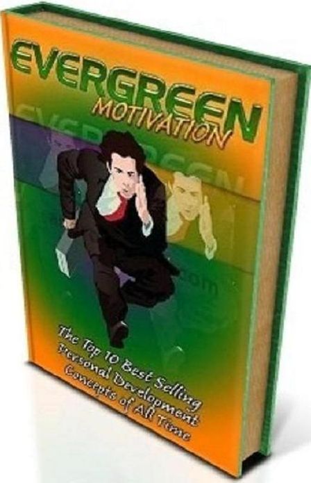 Secret To Evergreen Motivation - Shape Your Destiny With This eBook........