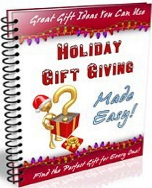 FYI eBook on Holiday Gift Giving Made - The holidays are closing in fast. Why not take the hassle out of choosing greats gifts for all of the special people on your list this year? (Christmas Hoilday eBook) Easy
