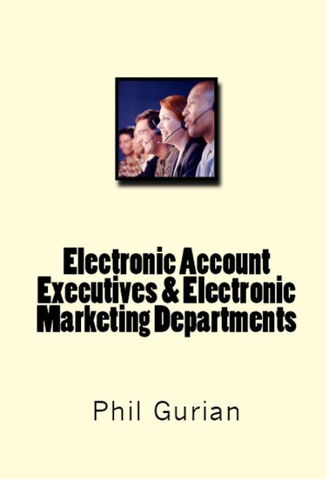 Electronic Account Executives & Electronic Marketing Departments