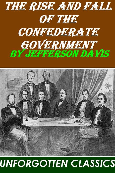 The Rise and Fall of the Confederate Government