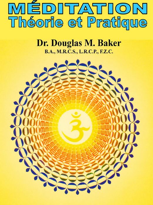 M&Eacute;DITATION, Th&eacute;orie et Pratique