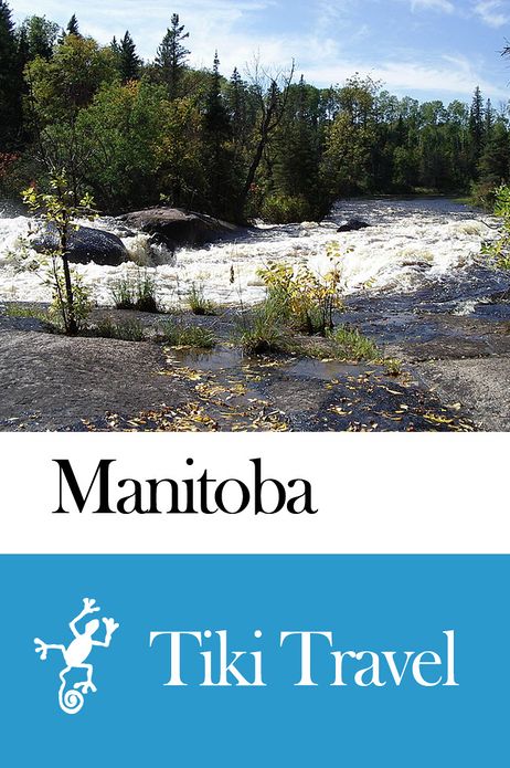 Manitoba (Canada) Travel Guide - Tiki Travel