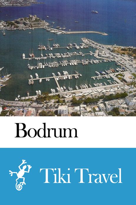 Bodrum (Turkey) Travel Guide - Tiki Travel