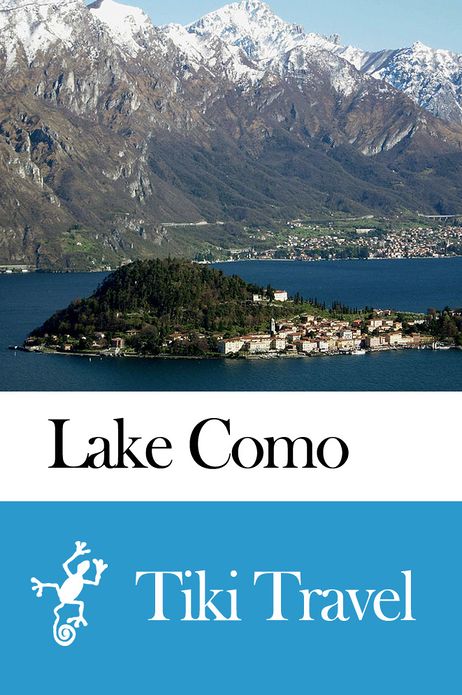 Lake Como (Italy) Travel Guide - Tiki Travel