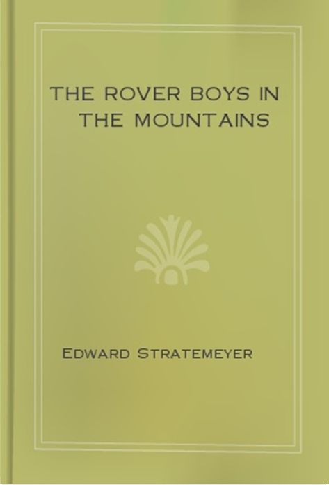 The Rover Boys In The Mountains