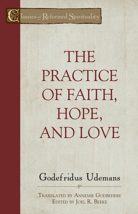 The Practice of True Faith, Hope, and Love