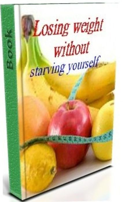 Losing Weight Without Starving Yourself