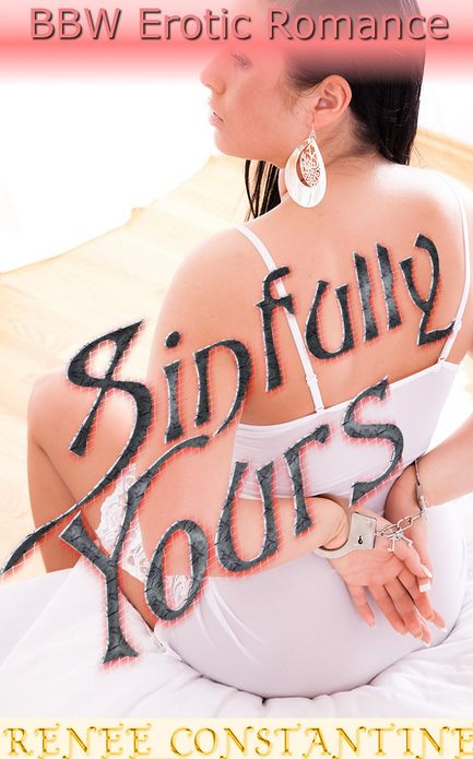 Sinfully Yours (BBW Erotic Romance)