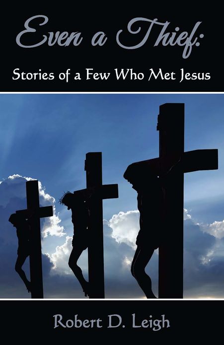 Even A Thief: Stories of a Few Who Met Jesus