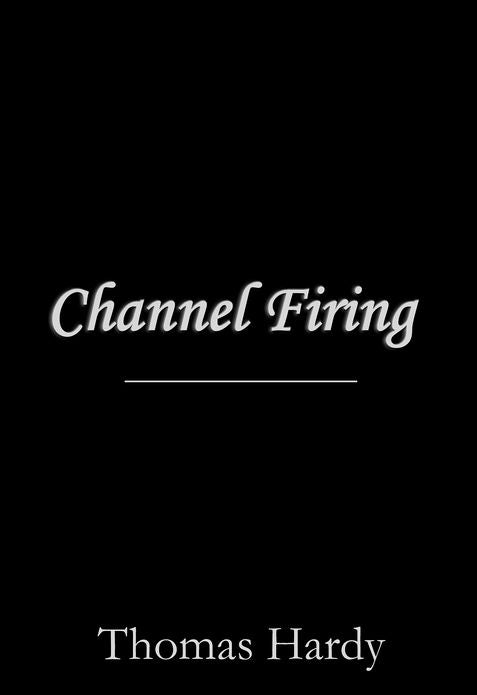 Channel Firing