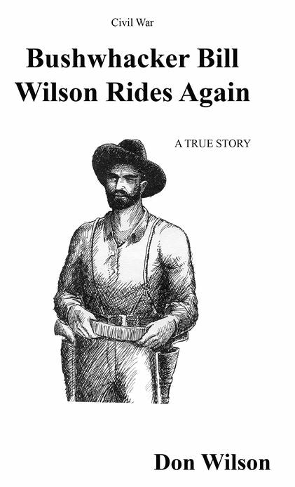 Bushwhacker Bill Wilson Rides Again