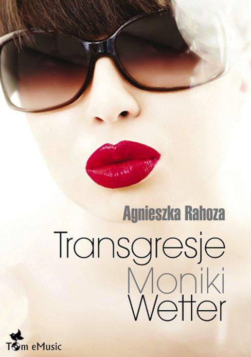 Transgresje Moniki Wetter (Polish Edition)