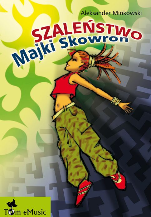 Szaleństwo Majki Skowron (Polish edition)