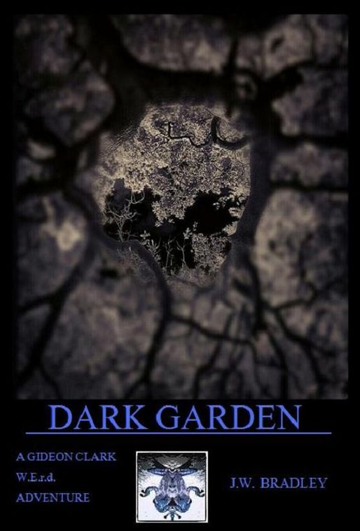 Dark Garden (A Gideon Clark W.E.r.d. Adventure