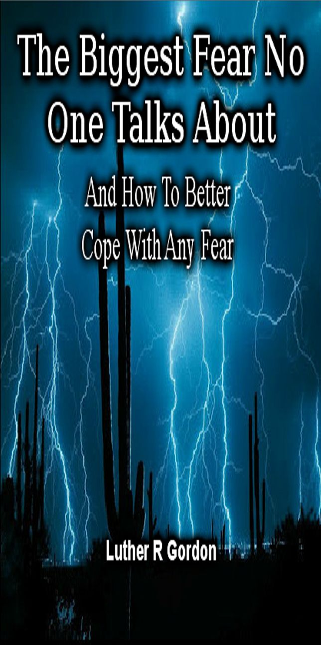 The Biggest Fear No One Talks About and How to Better Cope With Any Fear