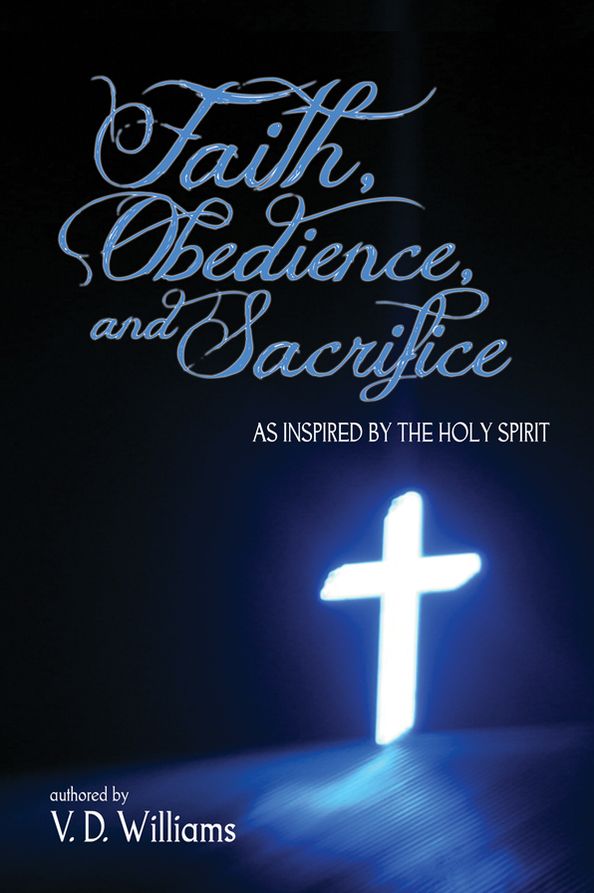 FAITH, OBEDIENCE, AND SACRIFICE…AS INSPIRED BY THE HOLY SPIRIT