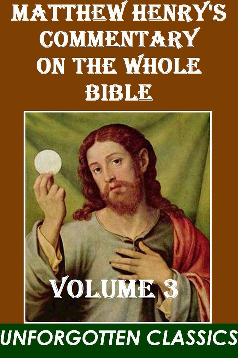 Matthew Henry's Commentary on the Whole Bible (Vol.3 (of 6)