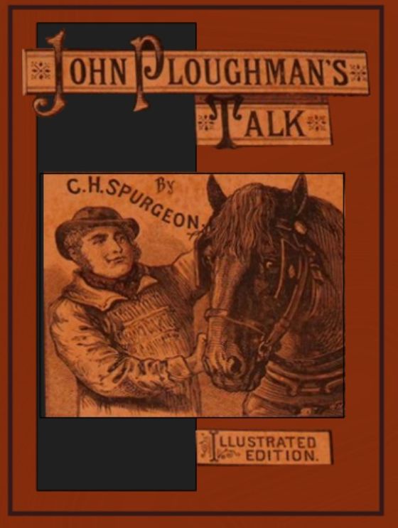 John Ploughman's Talk