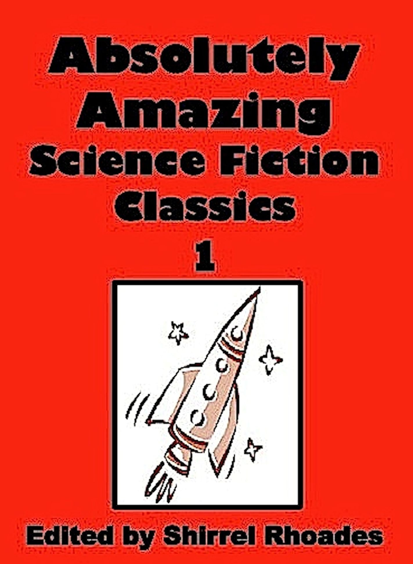 Absolutely Amazing Science Fiction Classics 1