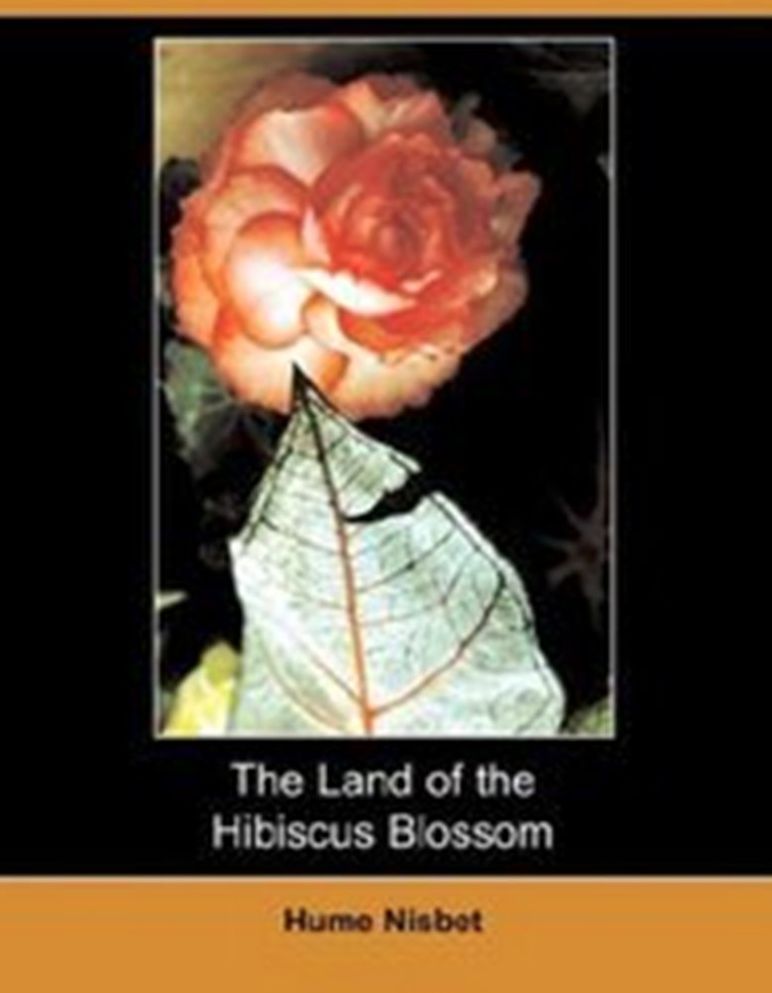 The Land of the Hibiscus Blossom