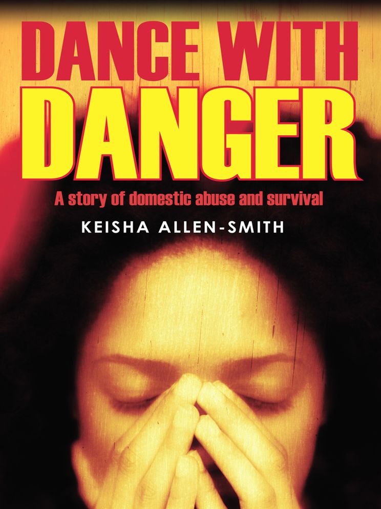 Dance with Danger: A Story of Domestic Abuse and Survival