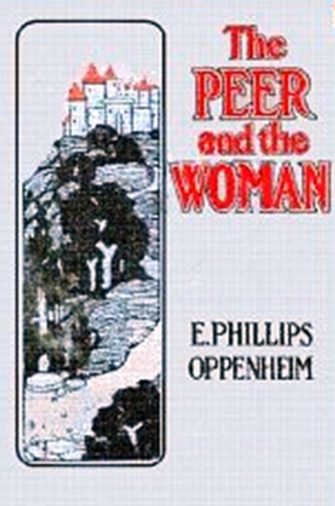 The Peer and the Woman by E. Phillips Oppenheim