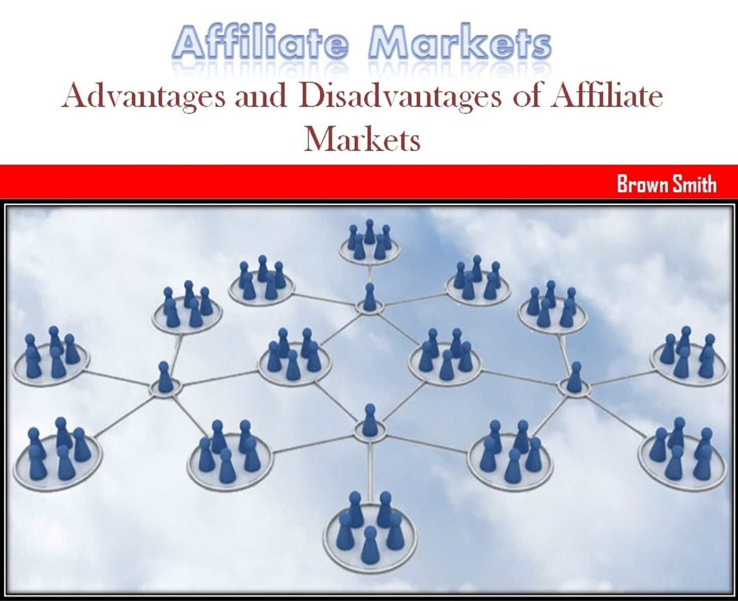 Advantages and Disadvantages of Affiliate Markets