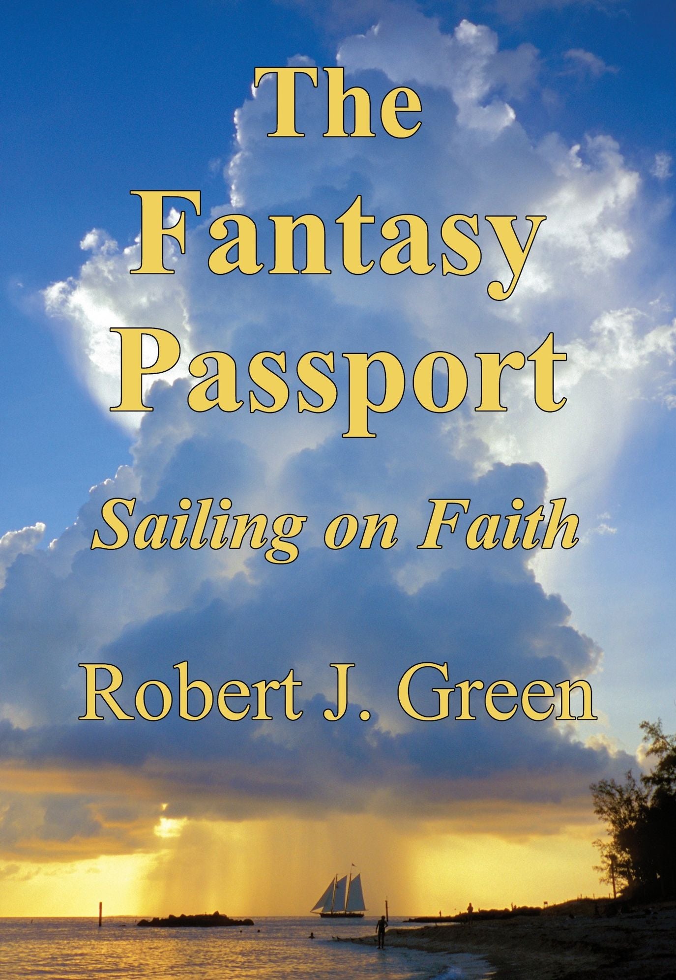 The Fantasy Passport: Sailing on Faith