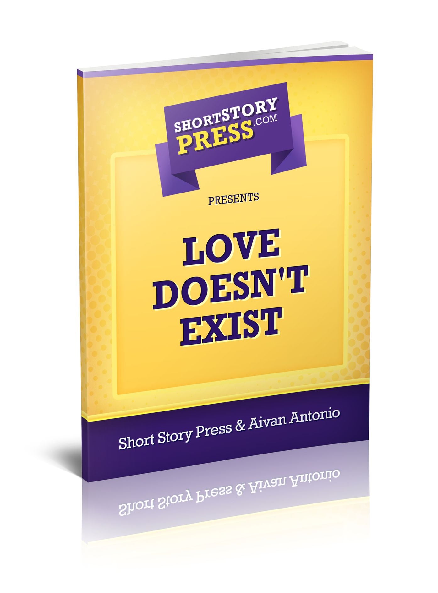 Short Story Press Presents Love Doesn't Exist