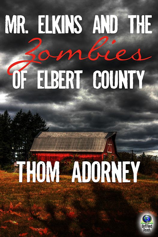 Mr. Elkins and the Zombies of Elbert County