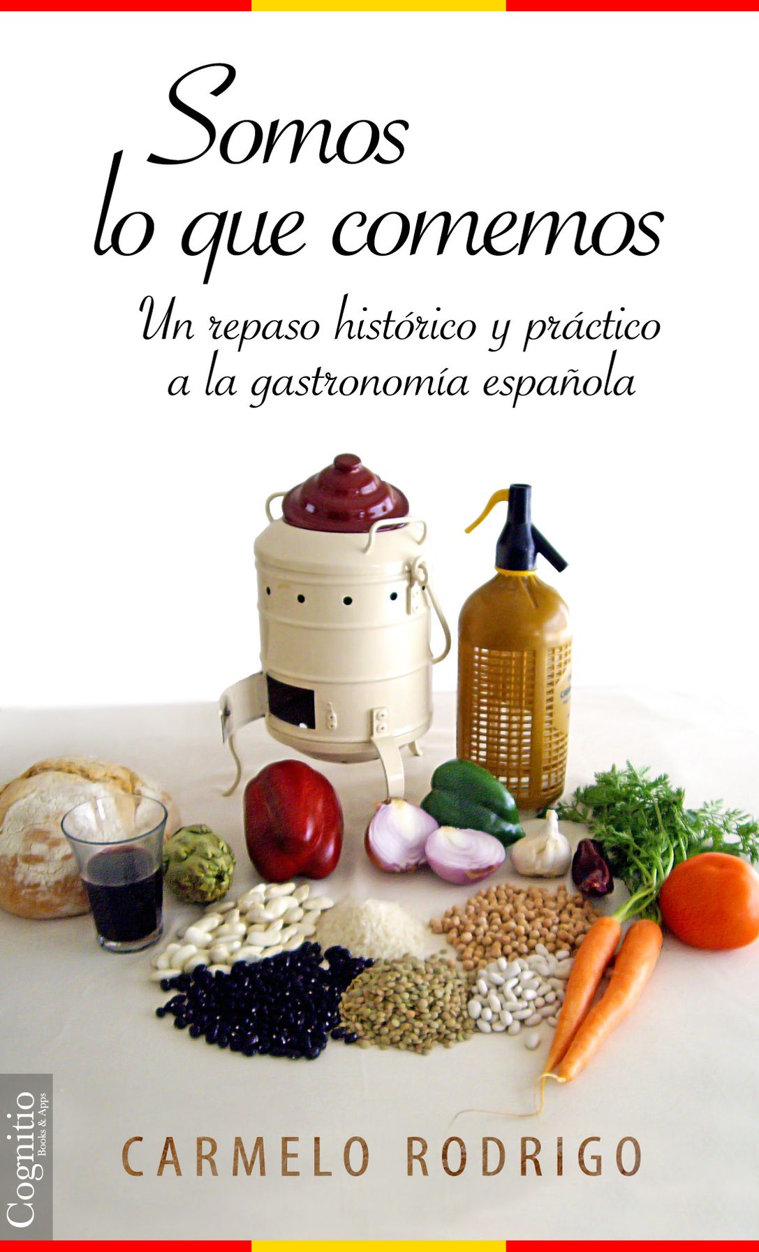 Somos lo que comemos: Un repaso hist&oacute;rico y pr&aacute;ctico a la gastronom&iacute;a espa&ntilde;ola